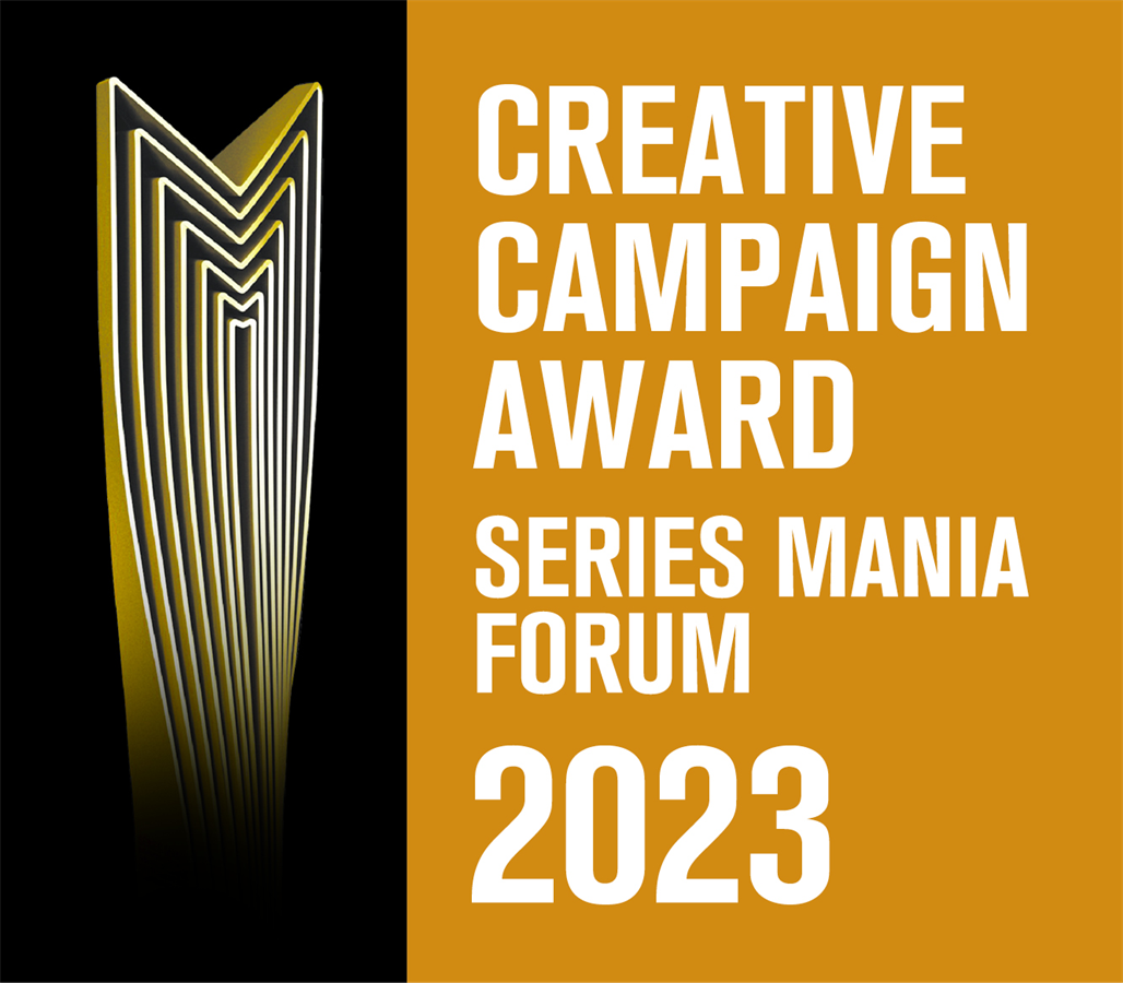 Launched Series Mania's Creative Campaign Award