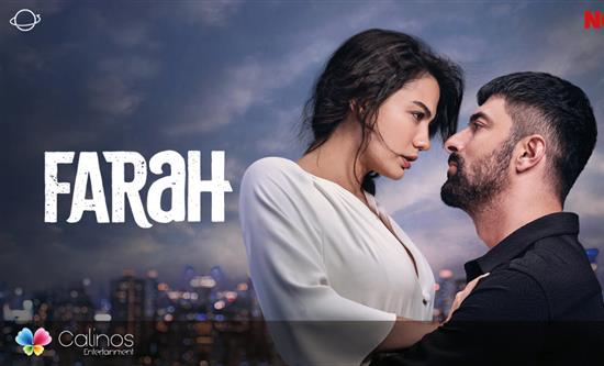 Turkish Drama Farah Expands Its Global Reach, Premiering in Bosnia and Herzegovina and Portugal via Calinos Entertainment